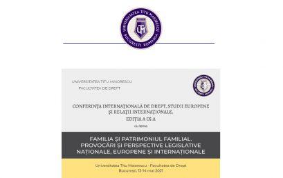 Conferinţa Internaţională cu tema „Familia și patrimoniul familial. Provocări și perspective legislative naționale, europene și internaționale”