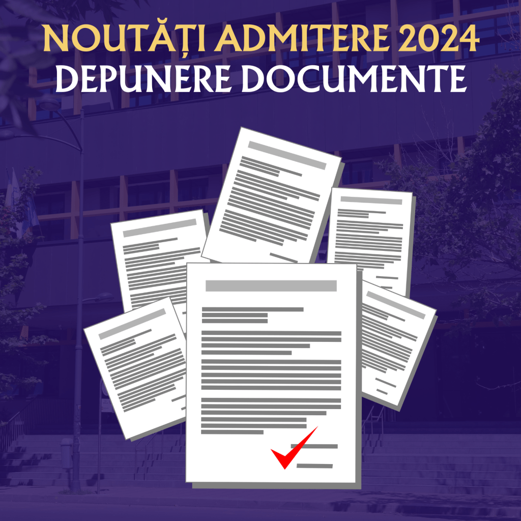 Anunț - Noutăți Admitere 2024- Depunere documente