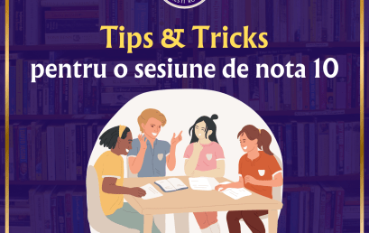 Tips and Tricks pentru o sesiune de nota 10