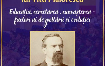 Universitatea Titu Maiorescu celebrează 185 de ani de la nașterea patronului ei spiritual. Educația, cercetarea, cunoașterea – factori ai dezvoltării și evoluției